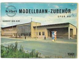 CATALOGUE KIBRI 1961 MODELLBAHN - ZUBEHOR MODELISME FERROVIAIRE GARES MAISONS PONTS ETC ... - Allemand