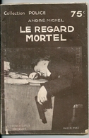 Collection Police N° 231  "Le Regard Mortel" André Michel Ferenczi Et Fils Editeurs 1937 - Ferenczi