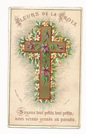 Image Pieuse Chromo XIXe Fleurs De La Croix - Editeur Bouasse-Lebel -  Holy Card - Andachtsbilder