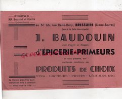 79- BRESSUIRE- RARE PUBLICITE J. BAUDOUIN-EPICERIE PRIMEURS-A 15 M DE ROUSSELOT & CHARRIE QUINCAILLERIE-RUE RENE HERY- - Old Professions