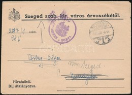 1946 (18. Díjszabás) Levél Hivatalból Díj átalányozva 'SZEGED' - 'KUNÁGOTA' 'Ismeretlen Helyre Költözött' Postai Jelzéss - Autres & Non Classés