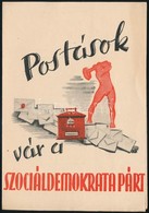 Cca 1945 'Postások, Vár A Szociáldemokrata Párt', Röplap + Kitöltetlen és Kitöltött Belépési Nyilatkozat - Non Classificati