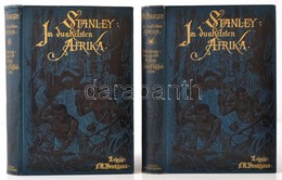 Stanley, Henry M.: Im Dunkelsten Afrika. I-II.  F.A.Brockhaus Verlag;, 1890. Aranyozott, Dombornyomott Egészvászon Kötés - Unclassified