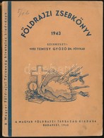 1943 Földrajzi Zsebkönyv 1943. Szerk.: Vitéz Dr. Temesy Győző. Bp., 1943, Magyar Földrajzi Társaság, 240 P. Kiadói Papír - Non Classés