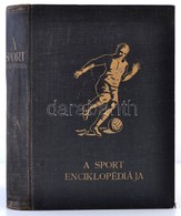 A Sport Enciklopédiája. Szerk.: Pálfy György. 1. Köt. Bp., 1928, Enciklopédia Rt. KIadói Vászonkötésben, Jó állapotban - Zonder Classificatie