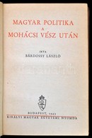 Bárdossy László: Magyar Politika A Mohácsi Vész Után. Bp., 1943, Kir. M. Egyetemi Nyomda. Kiadói Félvászon-kötés, Jó áll - Non Classés