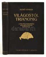 Pethő Sándor: Világostól Trianonig. A Mai Magyarország Kialakulásának Története. A Földrajzi Részt írta Fodor Ferenc. Bp - Non Classés