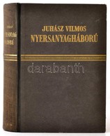 Juhász Vilmos: Nyersanyagháború. Bp., Dante. Kiadói Félvászon Kötés, Enyhén Kopottas állapotban. - Non Classificati