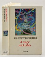 Zbigniew Brzezinski: A Nagy Sakktábla. Amerika Világelsősége és Geopolitikai Feladatai. Fordította: Hruby József. Bp.,19 - Non Classés