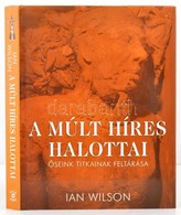 Ian Willson: A Múlt Híres Halottai. Bp.,2001, Gold Book. Kiadói Kartonált Papírkötés, Kiadói Papír Védőborítóban. - Non Classés