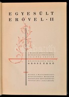 Egyesült Erővel II. A Magyar Könyvnyomdai Munkásság Története 1912-től 1937-ig. Bp., 1937, Magyarországi Könyvnyomdai Mu - Non Classificati