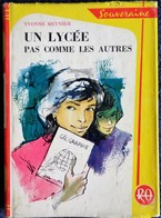 Yvonne Meynier - Un Lycée Pas Comme Les Autres - Bibliothèque Rouge Et Or N° 630 - ( 1962 ) . - Bibliothèque Rouge Et Or