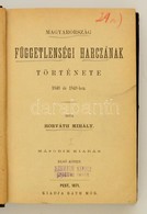 Horváth Mihály: Magyarország Függetlenségi Harczának Története 1848 és 1849-ben. Második Kiadás. I Kötet. Pest, 1871, Rá - Non Classés