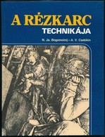 N. J. Bogomolnij-A.V. Csebikin: A Rézkarc Technikája. Bp.,1985, Műszaki. Kiadói Kartonált Papírkötés. - Zonder Classificatie