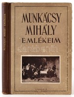 Munkácsy Mihály: Emlékeim. Bp., 1950, Hungária Könyvkiadó. Kiadói Félvászon Kötés, Kopottas állapotban. - Non Classificati