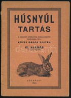Köves Gábor Zoltán: Húsnyúl Tartás. Bp.,1945, Köves Gábor Zoltán. Harmadik Kiadás. Kiadói Papírkötés, A Borítón Szakadás - Unclassified