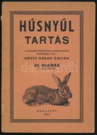 Köves Gábor Zoltán: Húsnyúl Tartás. Bp.,1945, Köves Gábor Zoltán. Harmadik Kiadás. Kiadói Papírkötés, A Borítón Szakadás - Ohne Zuordnung