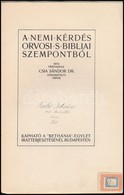 Dr. Csia Sándor: A Nemi Kérdés Orvosi S Bibliai Szempontból. Bp.,(1912), Bethánia. Kiadói Illusztrált Papírkötés, Sérült - Ohne Zuordnung