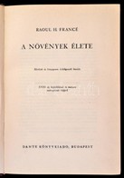 Raoul H. Francé: A Növények élete. Fordította: Lambrecht Kálmán. Bp., 1942, Dante Könyvkiadó,332+4 P. Átkötött Félvászon - Non Classificati