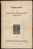 Tomori Viola: A Parasztság Szemléletének Alakulása. Szeged, 1935, Szegedi Fiatalok Művészeti Kollégiuma. A Szerző által  - Unclassified