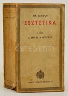 Sík Sándor: Esztétika II. Kötet.: A Mű és A Művész. Bp.,(1942), Szent István-Társulat. Kiadói Papírkötés. Kis Szakadássa - Non Classés
