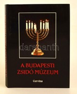 A Budapesti Zsidó Múzeum. Szerk.: Benoschofsky Ilona és Scheiber Sándor. Bp., 1987, Corvina. Kiadói Egészvászon-kötésben - Ohne Zuordnung