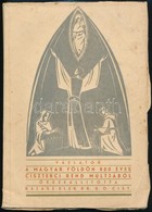 Halász Elek: Vázlatok A Magyar Földön 800 éves Ciszterci Rend Múltjából. Eger, 1942. Kiadói Papírkötésben - Ohne Zuordnung