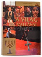 Lerner Balázs-Tóth Imre: A Világ Vallásai. A Vallások Világa. Kisújszállás, 2009, Szalay-Pannon-Literatúra Kft. Kiadó Ka - Ohne Zuordnung