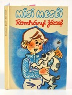 Romhányi József: Misi Meséi. Bp., 1979, Kossuth. Kartonált Papírkötésben, Jó állapotban. - Ohne Zuordnung