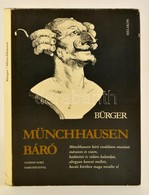 G. A. Bürger: Münchausen Báró (Gustav Doré Fametszeteivel)
Helikon Kiadó, 1983. Kiadói Egészvászon-kötésben, Kiadói Papí - Non Classificati