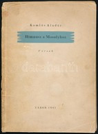 Komlós Aladár: Himnusz A Mosolyhoz. Versek. Tábor, 1941, Szerzői. Részben Elváló, Foltos Papírkötésben. Dedikált! - Non Classés