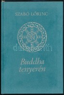 Szabó Lőrinc: Buddha Tenyerén. A Költő Keleti Tematikájú Versei. Bp., 1991, Helikon. Névre Szóló Példány, Velúrkötésben, - Unclassified
