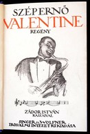 Szép Ernő: Valentine. Regény. Zádor István Rajzaival. Bp., é.n. Singer és Wolfner. Illusztrált Papírkötésben, Félvászon  - Non Classés