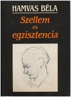 Hamvas Béla: Szellem és Egzisztencia. Pannónia Könyvek. Hamvas Béla Tanulmányainak A Szövegét Gondozta, és A Jegyzeteket - Non Classés