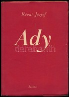 Révai József: Ady. Bp.,1952, Szikra. Harmadik Kiadás. Kiadói Papírkötés. - Non Classés