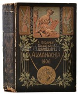 A Budapesti Ujságírók Egyesülete Almanachja 1906. Szerk.: Cziklay Lajos és Szatmári Mór. Bp., 1906, Korvin Testvérek, 8+ - Non Classés
