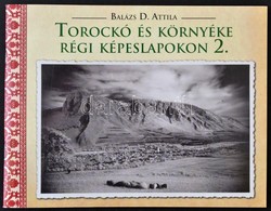 Balázs D. Attila: Torockó és Környéke Régi Képeslapokon 2. Bp., 2018, 48 P. - Unclassified