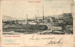 T3/T4 1901 Pusztakalán, Kalán, Calan; Vasgyár. Grausam Lőrincz Kiadása / Iron Works, Factory (kopott Sarkak / Worn Corne - Non Classés