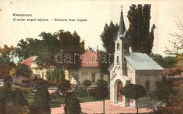 ** T1/T2 Komárom, Komárnó; Erzsébet Szigeti Kápolna / Chapel - Non Classificati