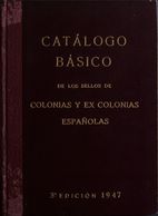 1947. CATALOGO BASICO DE LOS SELLOS DE COLONIAS Y EX-COLONIAS ESPAÑOLAS. Francisco Del Tarré. Barcelona, 1947. - Autres & Non Classés