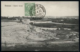 ITALIEN 1922 (23.4.) Seltener SSt.: SIRACUSA/ RAPPRESENTAZIONI CLASSICHE/ T E A T R O / G R E C O  = Röm.-griech. Amphi- - Archeologie
