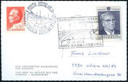 ÖSTERREICH /  JUGOSLAWIEN 1969 (12.10.) SSt: 8490 RADKERSBURG/ERÖFFNUNG DER GRENZ-/MURBRÜCKE + Motivgleicher Jugoslaw. S - Puentes