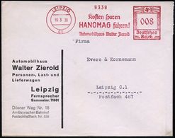 LEIPZIG/ C1/ Kosten Sparen/ HANOMAG Fahren!/ Automobilhaus Walter Zierold 1938 (16.3.) AFS Auf Firmen-Bf.: W.Zierold, Pe - Camiones