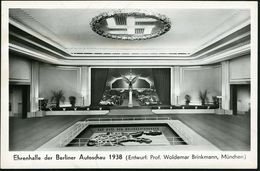 BERLIN-CHARLOTTENBG.5/ A/ Jnt.Automobil-u.Motorrad-Ausstellung 1938 (6.3.) SSt Auf Seltener S/w. I.A.A.-Propaganda-Ak: E - Voitures