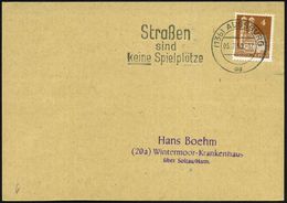 (13b) AUGSBURG/ Da/ Straßen/ Sind/ Keine Spielplätze 1950 (5.7.) Seltener MWSt ,klar Gest. Inl.-Karte. (Bo.S 532 , Nur 1 - Incidenti E Sicurezza Stradale