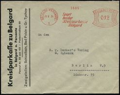 BELGARD (PERSANTE)/ 1/ Spart/ Bei Der/ Kreissparkasse/ Belgard 1934 (21.8.) Seltener AFS Klar Auf Firmenbrief (Dü.E-1CEh - Non Classificati