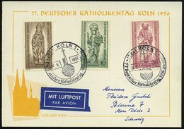 (22c) KÖLN 1/ F/ 77.Deutscher Katholikentag 1956 (29.8.) SSt = Kreuz-Kirche Auf Globus, 2x Auf Kompl. Satz Bistum Berlin - Christentum