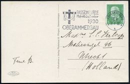 OBERAMMERGAU/ ***/ PASSIONSSPIELE/ ...1930/ OBERAMMERGAU 1930 MWSt = Kreuz U. Schweißtuch , Klar Gest. Bedarfs-Ausl.-Ak. - Christendom