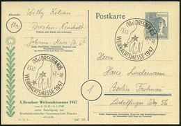 (10a) DRESDEN-N15/ WEIHNACHTSMESSE 1947 (23.12.) SSt = Hand Mit Sternen Auf Amtl.P 12 Pf. Arbeiter + Amtl. Zudruck: 3. D - Weihnachten