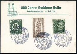 (13b) BERCHTESGADEN/ 1156-1956/ 800 JAHRE GOLDENE BULLE 1956 (29.7.) SSt (Kirche Vor Bergen) 3x Rs. Auf Sonderkarte: 800 - Sonstige & Ohne Zuordnung